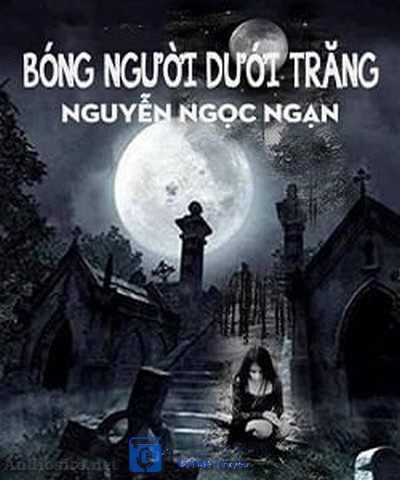 [Aduio] Bóng Người Dưới Trăng