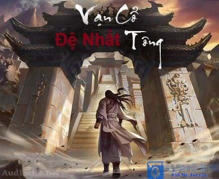 [Audio] Vạn Cổ Đệ Nhất Tông