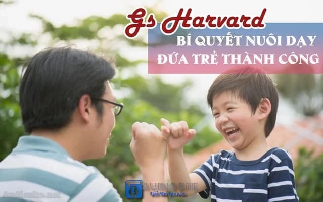 Nuôi dạy con thành tài cùng HARVARD