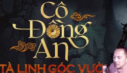 Cô Đồng An Bắt Tà Linh Góc Vườn Tà Linh