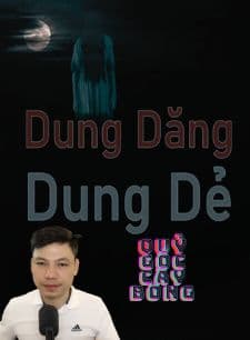 Dung Dăng Dung Dẻ  Quỷ gốc cây bông