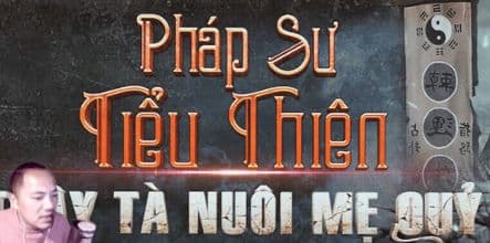 Thầy Tà Nuôi Mẹ Quỷ  Pháp Sư Tiểu Tiên