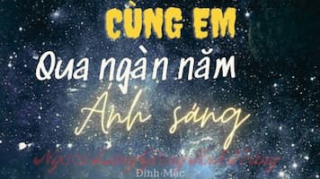 Cùng Em Qua Ngàn Năm ánh Sáng Người Láng Giềng ánh Trăng