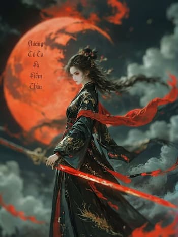 [Dịch] Nương tử ta là Kiếm Thần