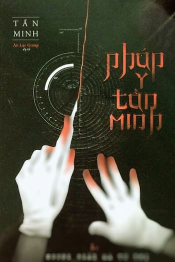 Người Giải Mã Tử Thi [Pháp Y Tần Minh Hệ Liệt]