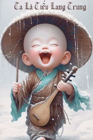[Dịch] Ta Là Tiểu Lang Trung